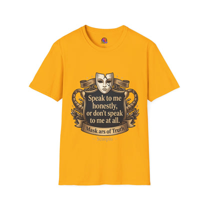 Speak to Me Mask T‑Shirt — 'Speak to me honestly...' Zodiac Scorpio Graphic Tee