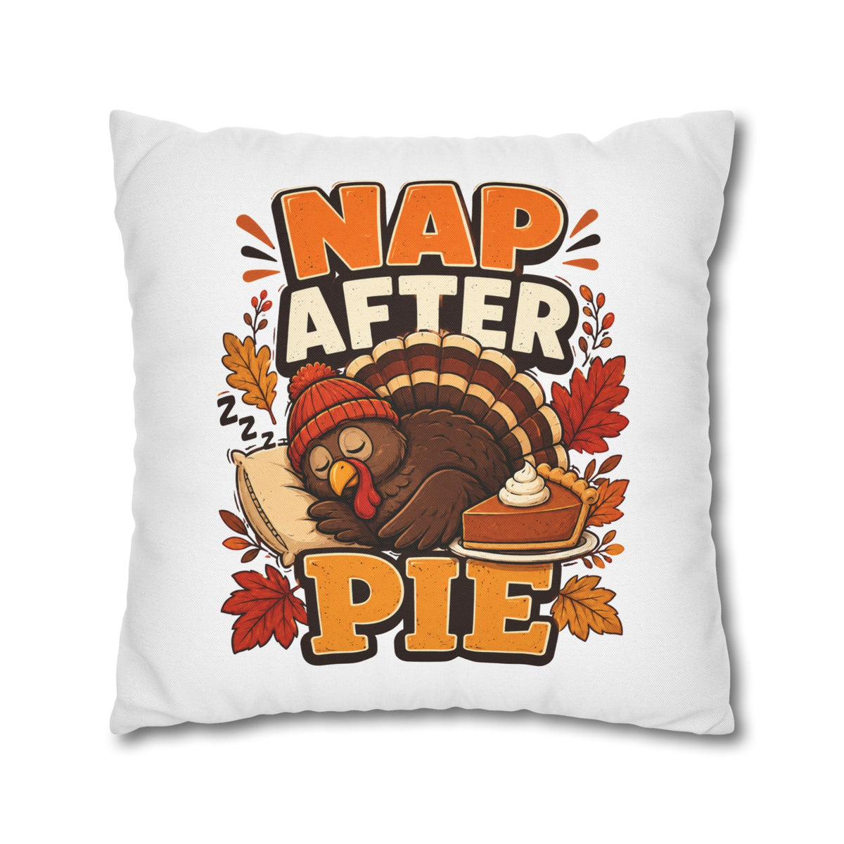 Thanksgiving Nap After Pie Throw Pillow — Cute Thanksgiving Turkey Pillowcase
