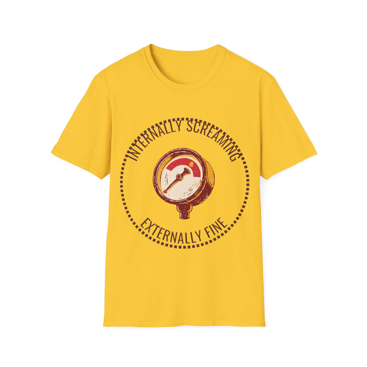 "Internally Screaming Externally Fine" Pressure Gauge Tee - Funny Relatable Stress White T-Shirt - Trending Now - September 2026