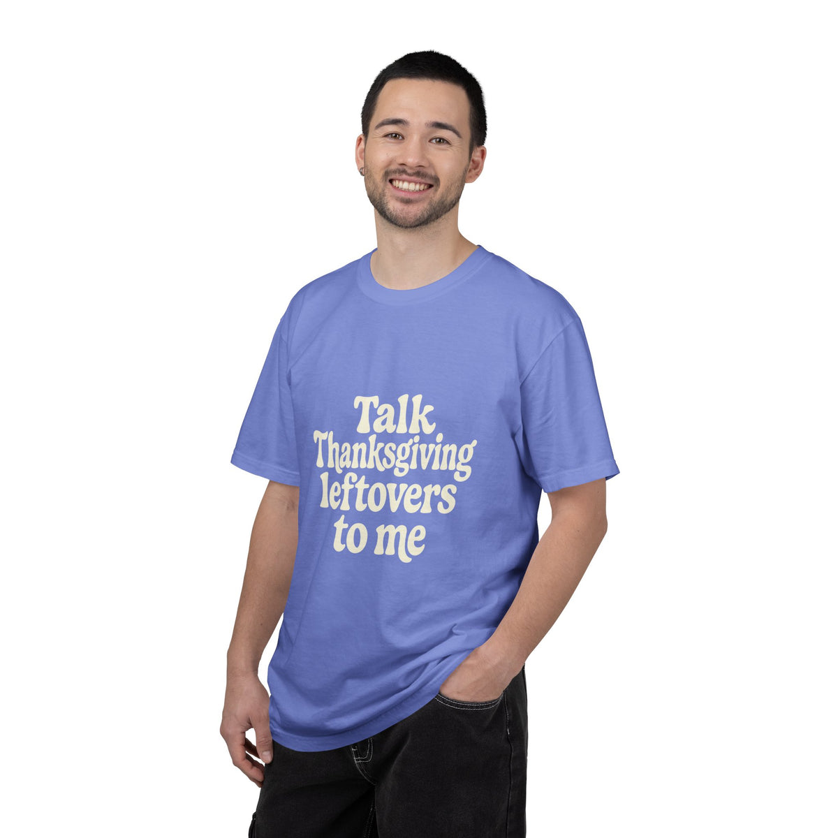 Thanksgiving Leftovers T-Shirt — "Talk Thanksgiving Leftovers to Me" Holiday Tee - Trending Now - October 2026
