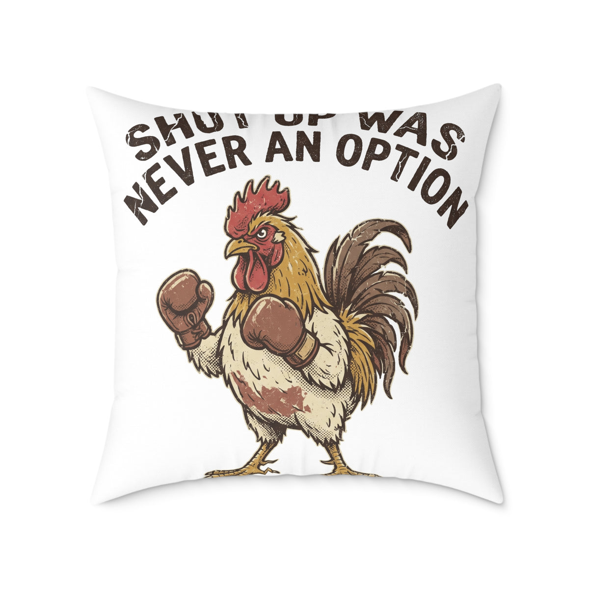 Rooster Boxing Pillow — Funny "Shut Up" Funny Farm Animal Throw Pillow