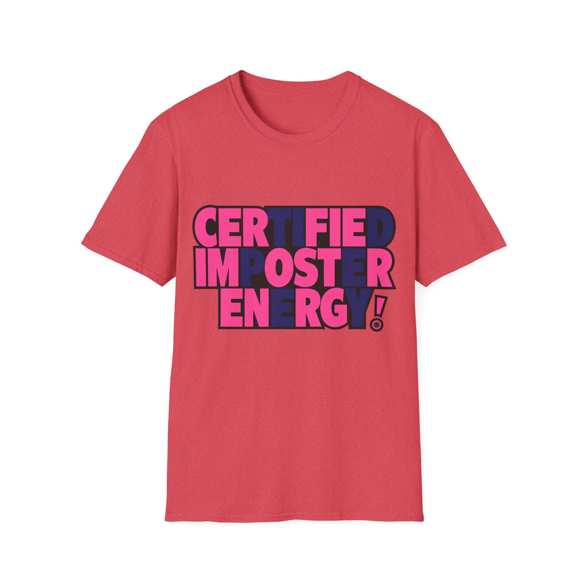 Certified Impostor Energy T-Shirt - Trending Now - August 2026
