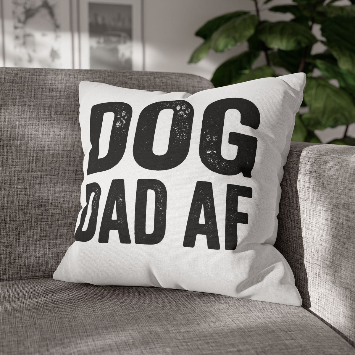 Funny Dog Dad AF Pillowcase — Funny Pet Lover Throw Pillow Cover