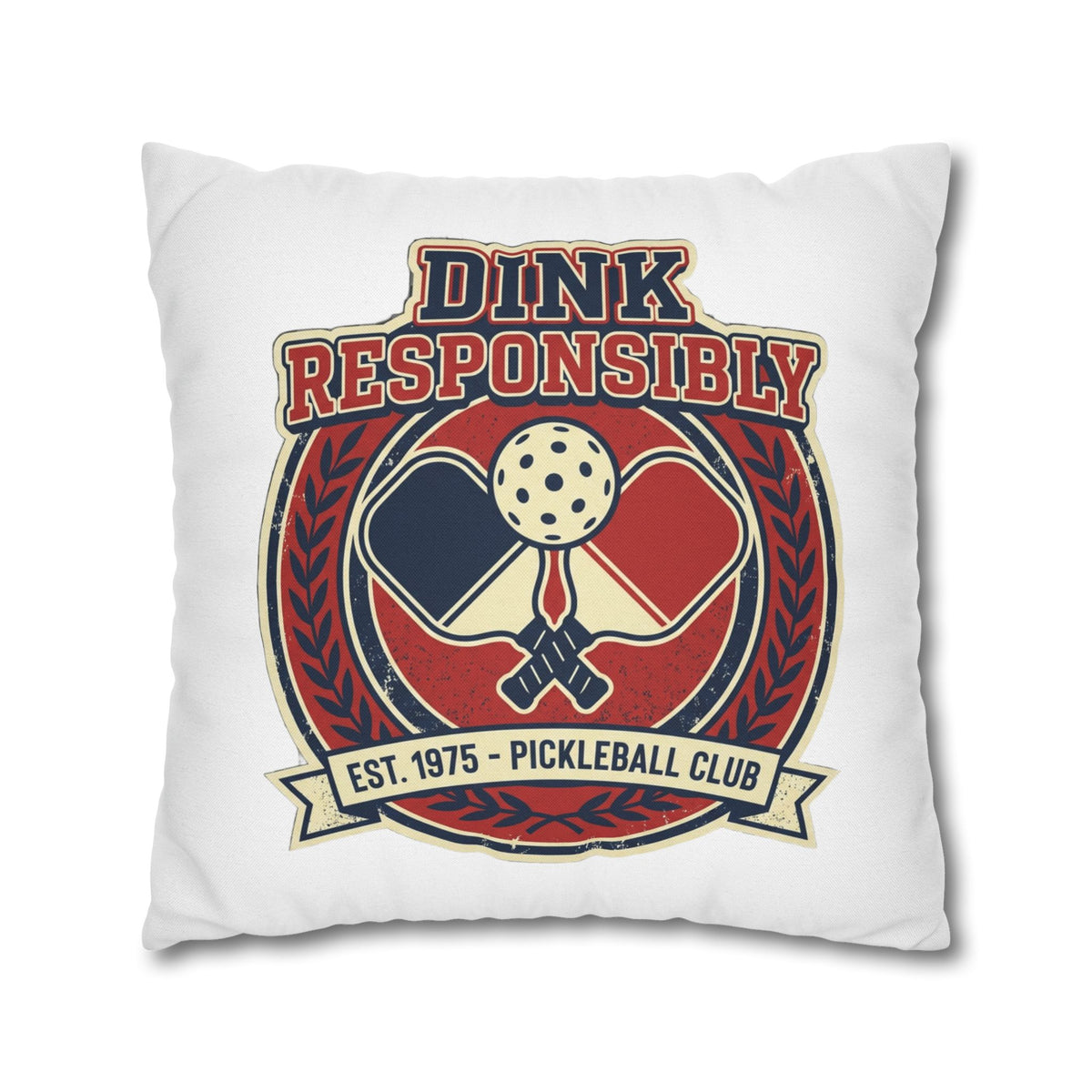 Funny Dink Responsibly Pickleball Club Pillowcase — Retro Pickleball Paddle Throw Pillow