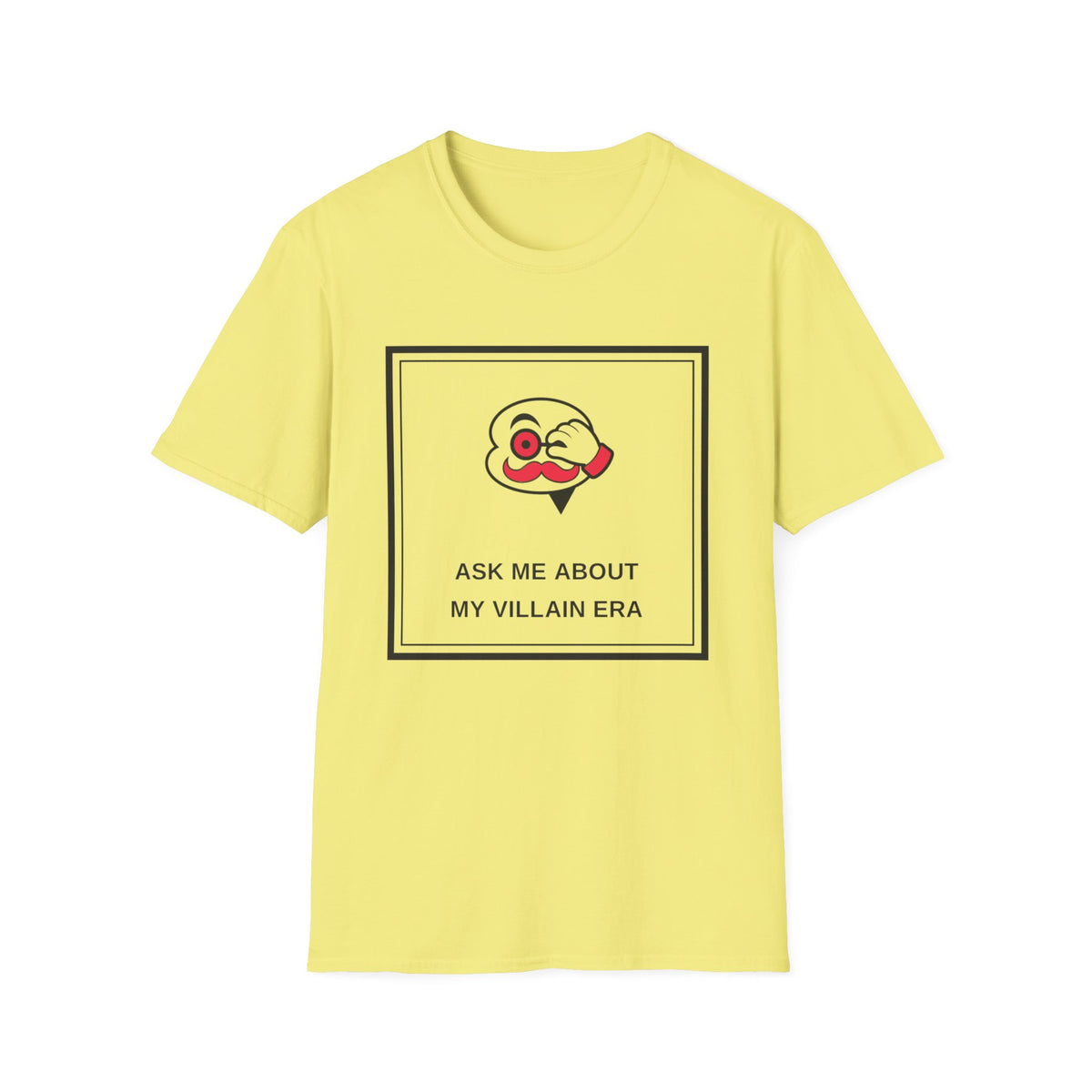T-Shirt — Ask Me About My Villain Era Graphic Tee - Trending Now - August 2026