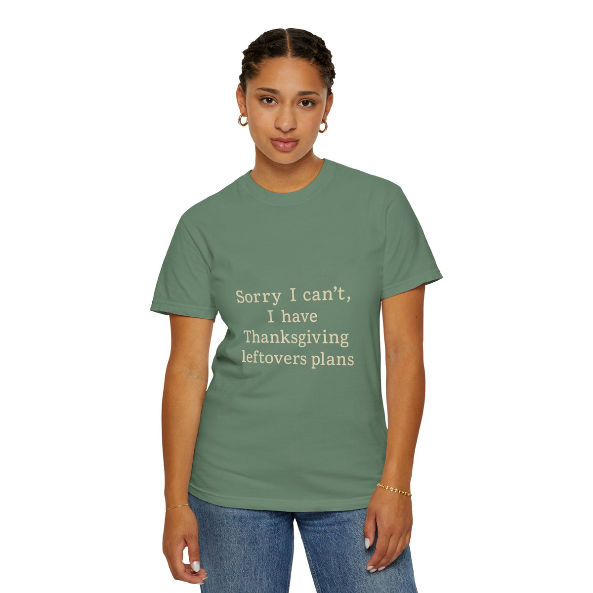 Thanksgiving Leftovers T-Shirt — "Sorry I can't, I have Thanksgiving leftovers plans" Garment-Dyed Tee - Trending Now - October 2026