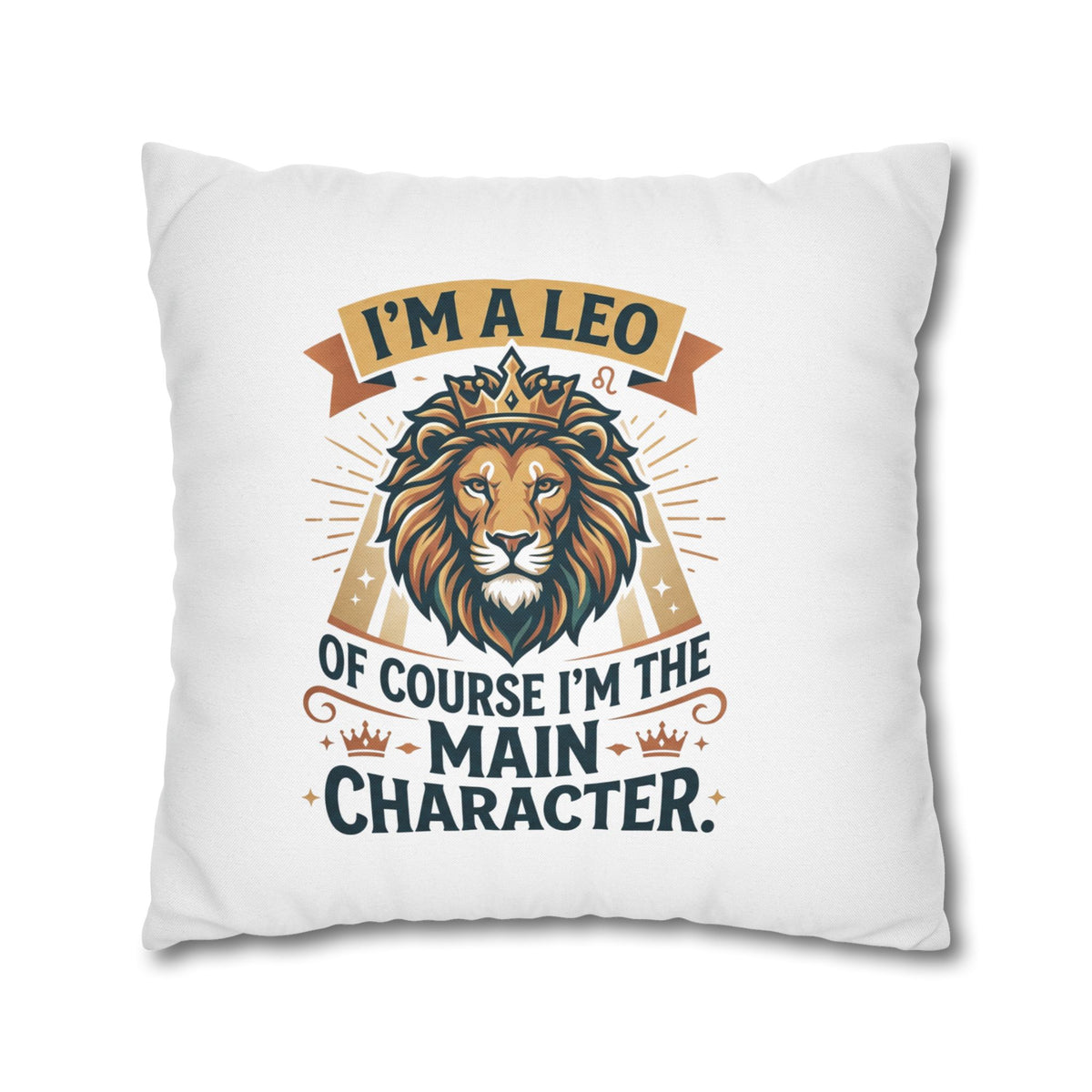 Leo Zodiac The Main Character Spun Polyester Square Pillowcase