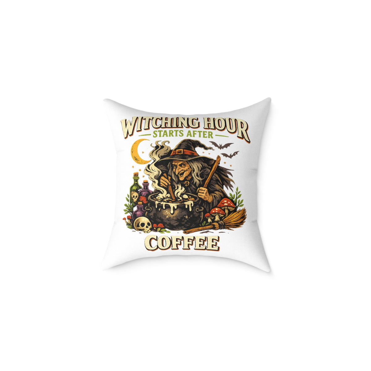 Halloween Witch Coffee Pillow — "Witching Hour Starts After Coffee" Square Throw Pillow