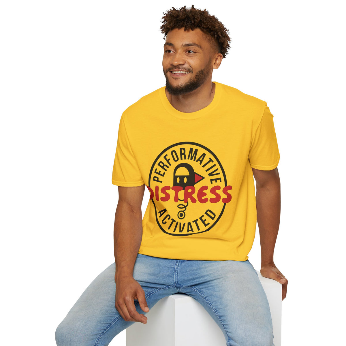 T-Shirt — “Performative Distress Activated” Graphic Tee - Trending Now - August 2026