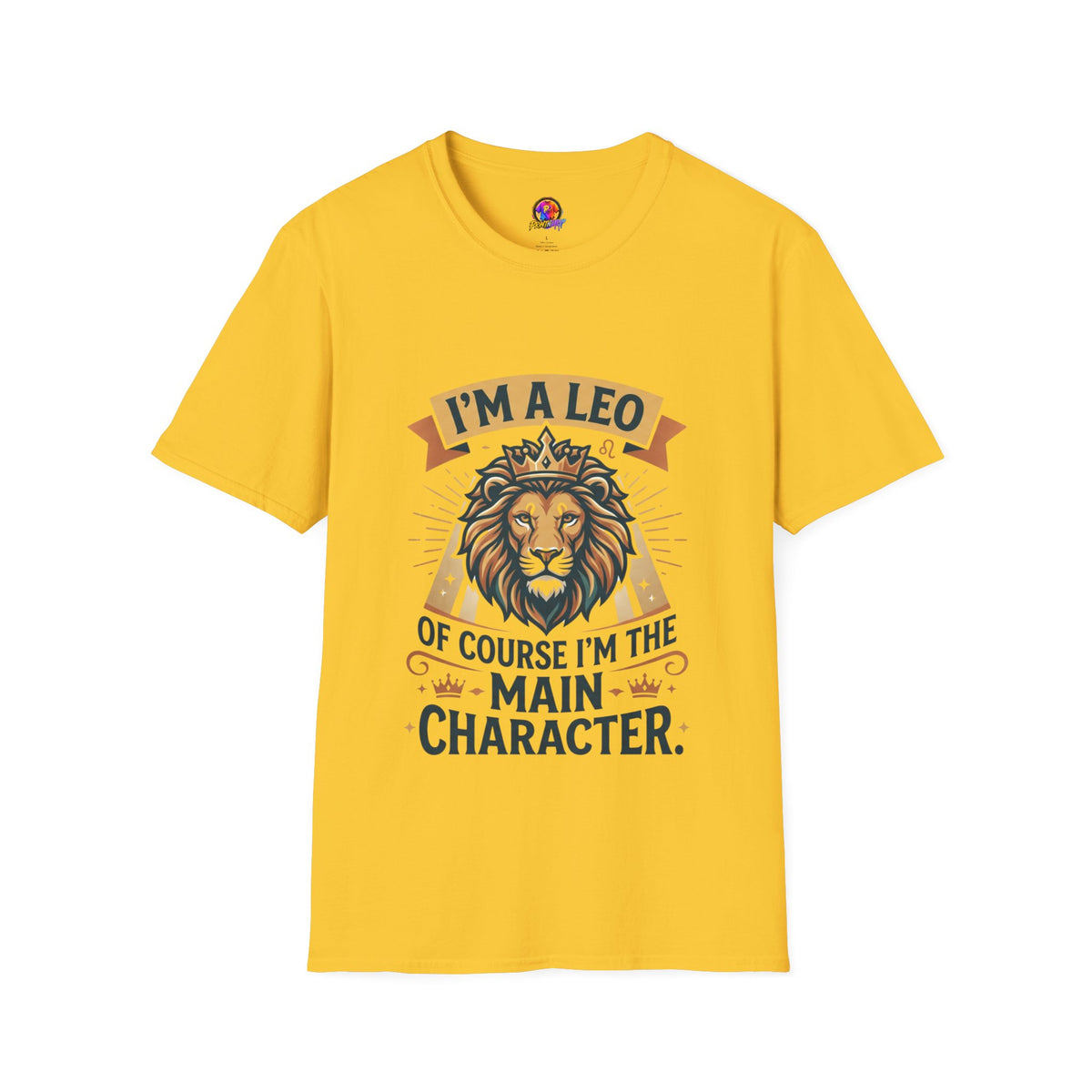 I’m a Leo Lion Zodiac T-Shirt — 'Of Course I’m the Main Character' Horoscope Tee