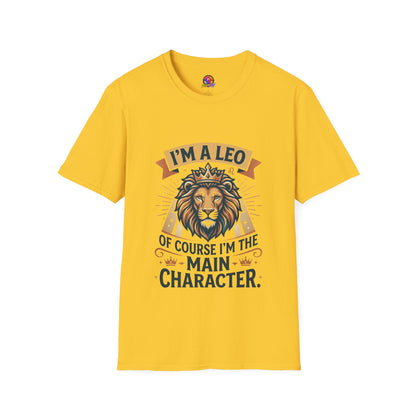 I’m a Leo Lion Zodiac T-Shirt — 'Of Course I’m the Main Character' Horoscope Tee