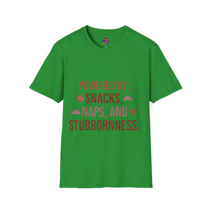 Powered By: Snacks, Naps & Stubbornness T-Shirt — Funny Casual Graphic Tee
