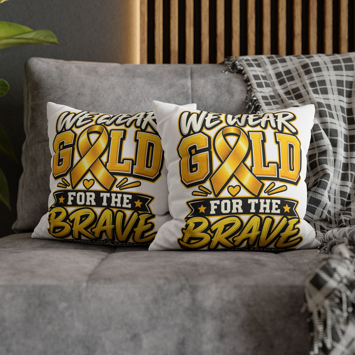 We Wear Gold for the Brave Pillowcase — Childhood Cancer Awareness Square Pillow