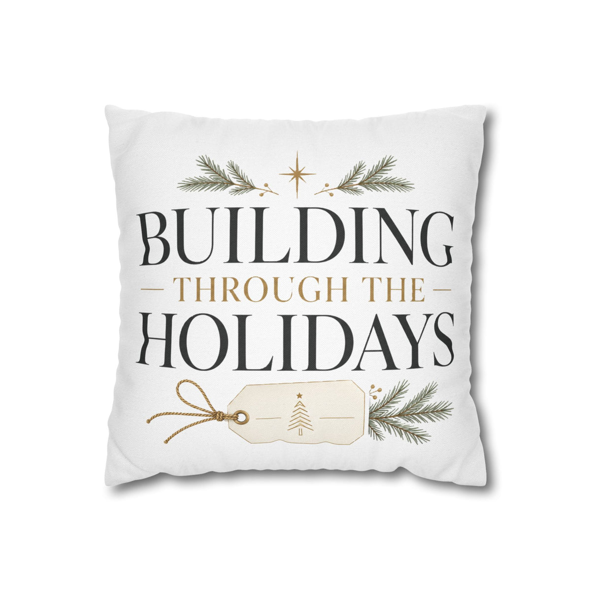 Christmas Holiday Building Pillowcase — "Building Through the Holidays" Decorative Throw Pillow Cover