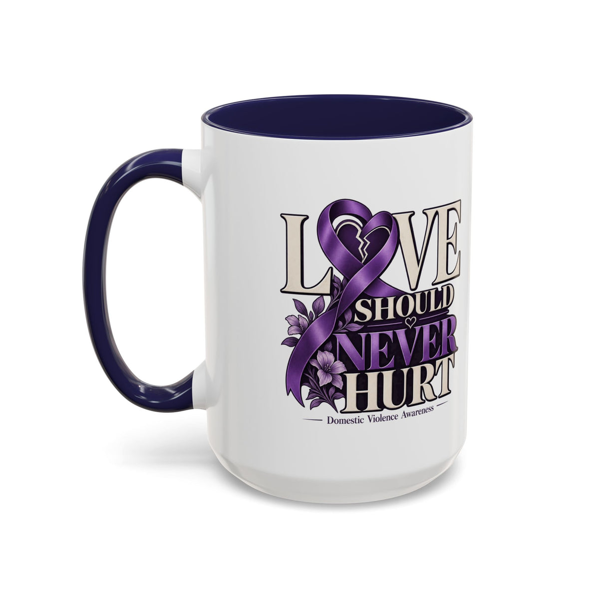 Domestic Violence Awareness Accent Coffee Mug – "Love Should Never Hurt" (11/15oz)