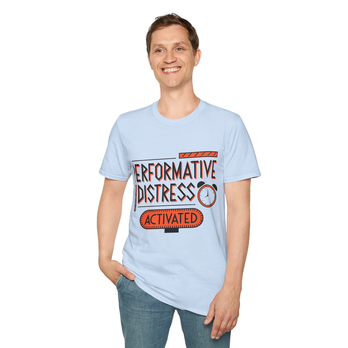 Performative Distress Activated T-Shirt - Trending Now - August 2026