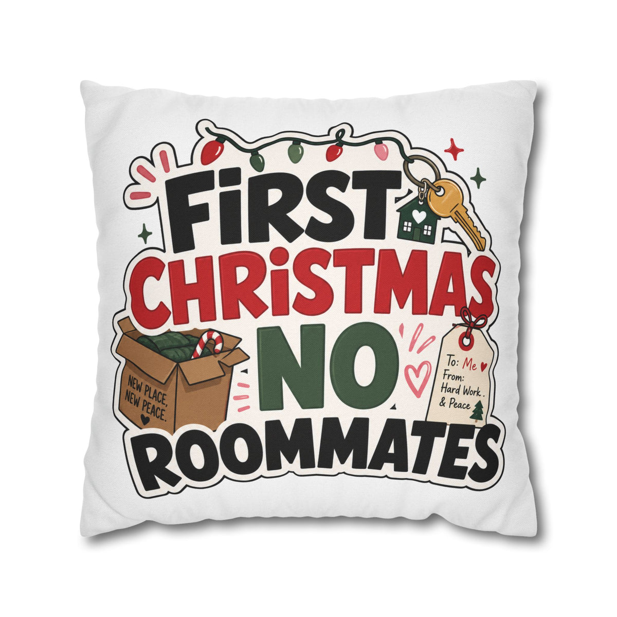 First Christmas No Roommates Throw Pillowcase - Funny New Home Holiday Decor Modern Day Christmas