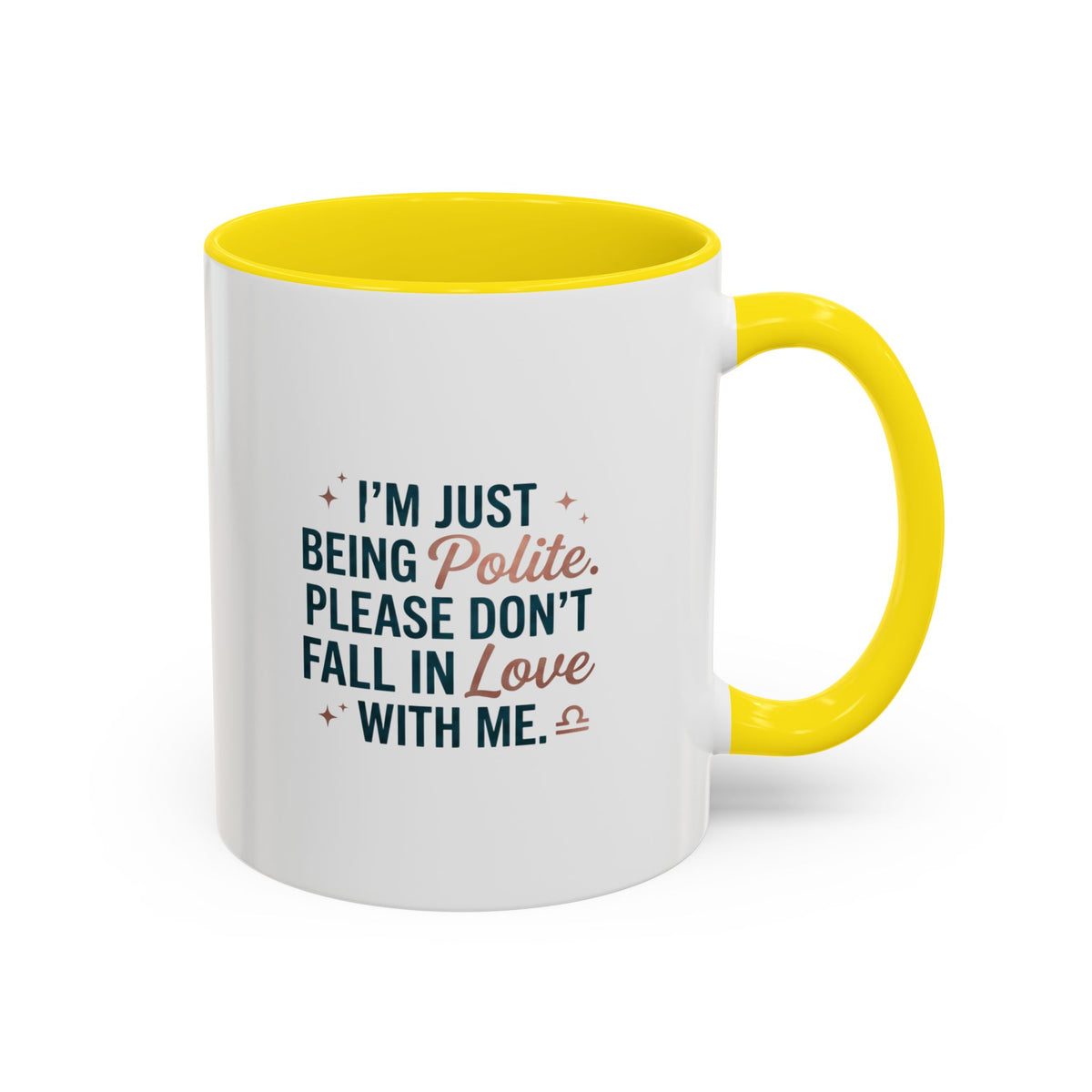 Libra Zodiac I'm Just Being Polite Coffee Mug — Funny Romantic Humor Accent Mug