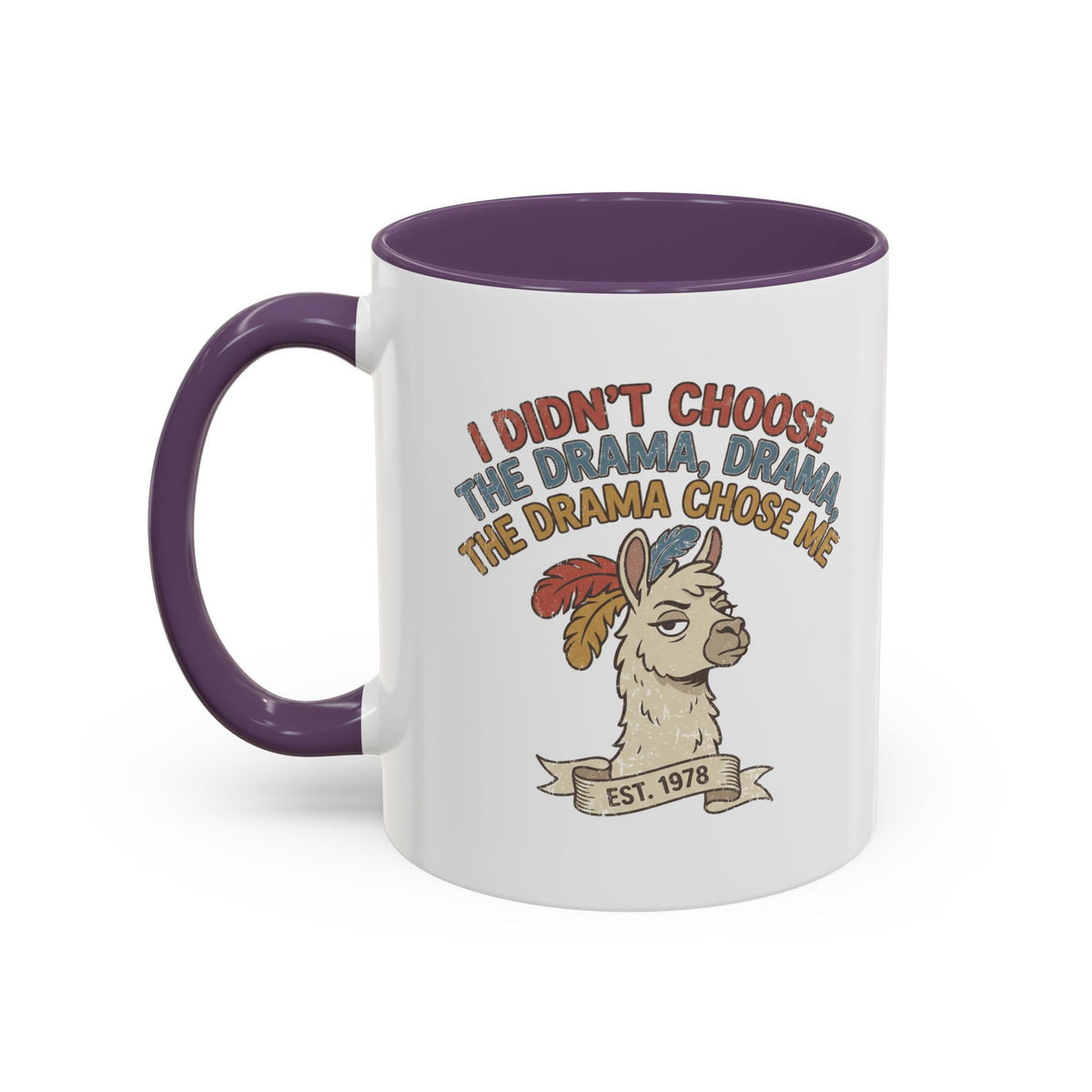 Funny And Witty "The Drama Chose Me" Accent Coffee Mug (11, 15oz)