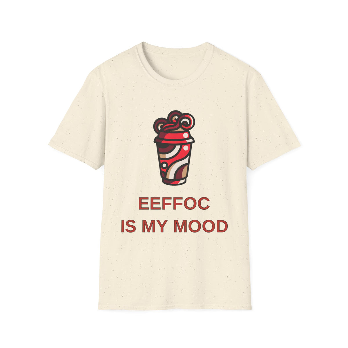 Coffee Mood T-Shirt — “EEFFOC IS MY MOOD” Graphic Tee - Trending Now - August 2026