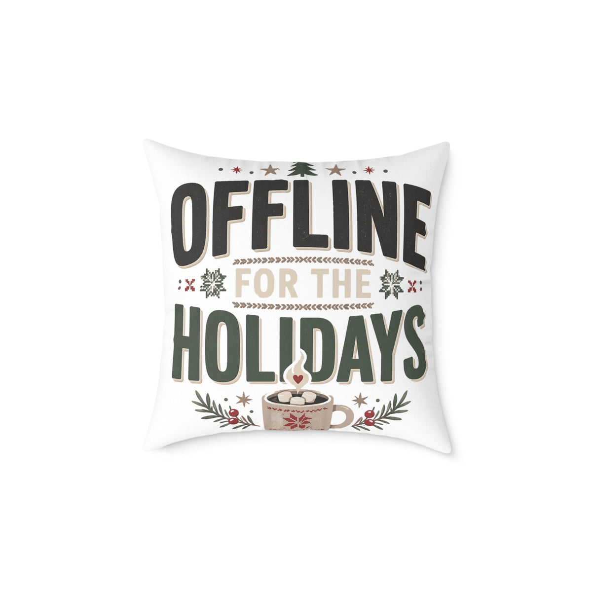 Christmas Offline for the Holidays Square Pillow — Cozy Christmas Decor Cushion