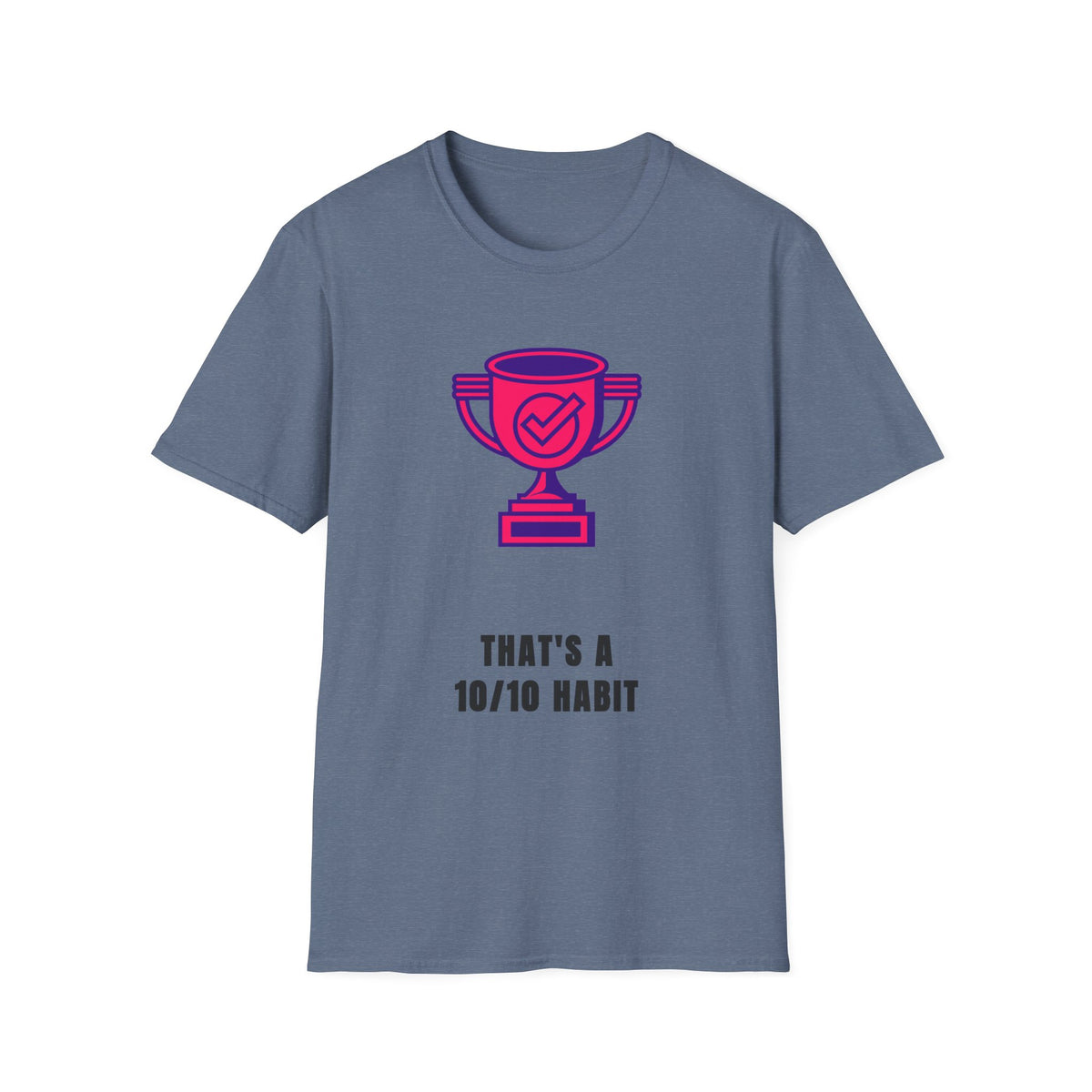 T-Shirt — Pink Trophy Graphic "That's A 10/10 Habit" Casual Motivational Tee - Trending Now - September 2026