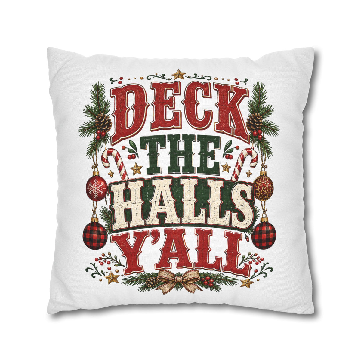 Christmas Pillowcase— "Deck the Halls Y'All" Decorative Throw Pillowcase