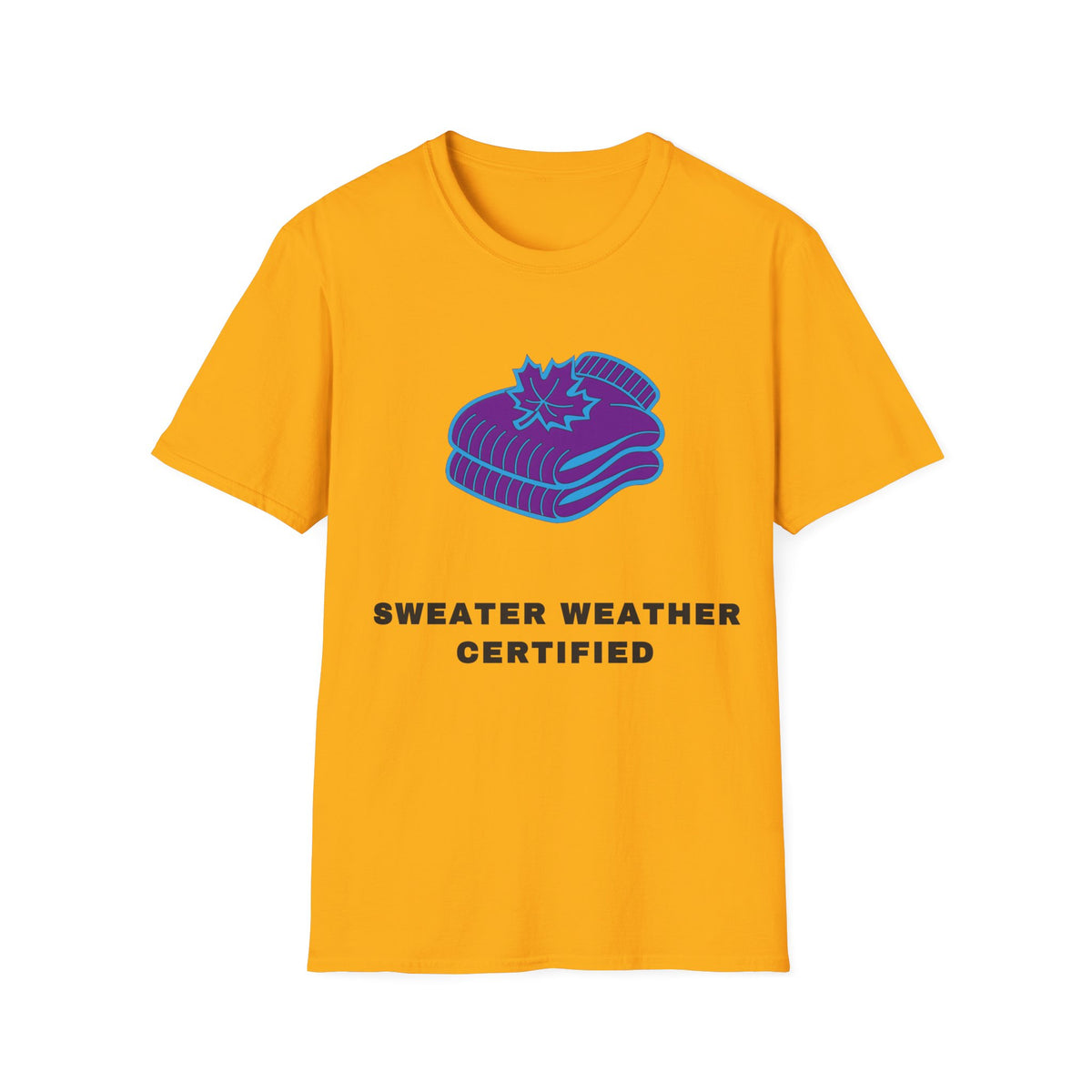 Sweater Weather T-Shirt — "Sweater Weather Certified" Cozy Fall Graphic Tee - Trending Now - September 2026