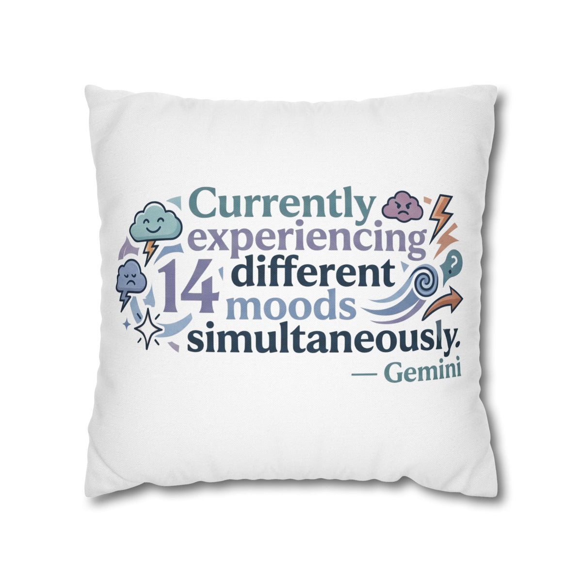 Gemini Mood Pillow pillowcase— "Currently Experiencing 14 Different Moods Simultaneously" Decorative Throw Pillowcase