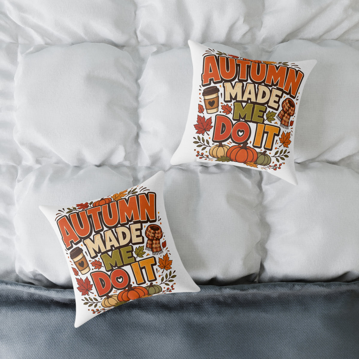 Thanksgiving Autumn Made Me Do It Throw Pillow — Fall Pumpkin & Coffee Decorative Cushion