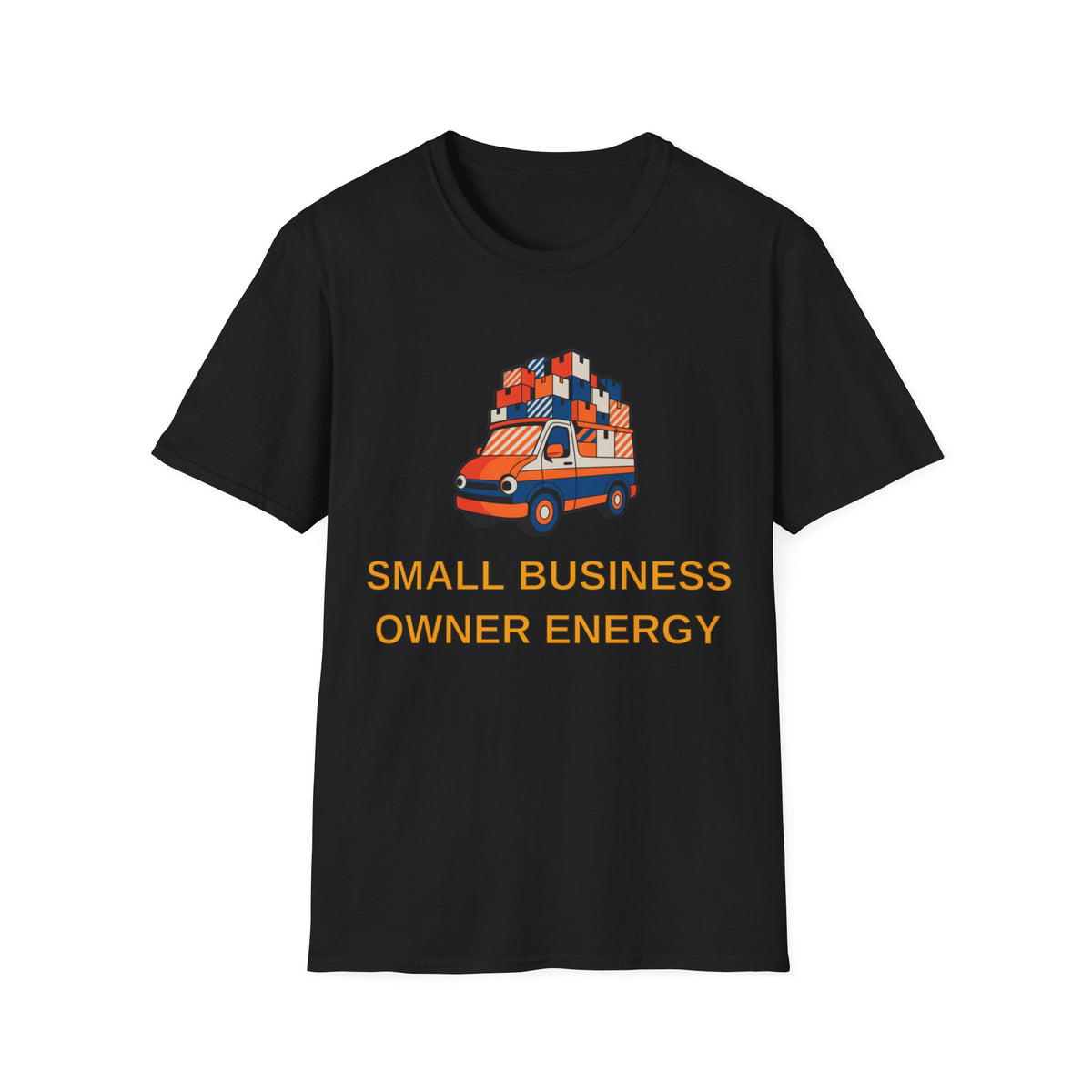 Small Business Owner Energy T‑Shirt — Delivery Van Stack Graphic Tee - Trending Now - August 2026