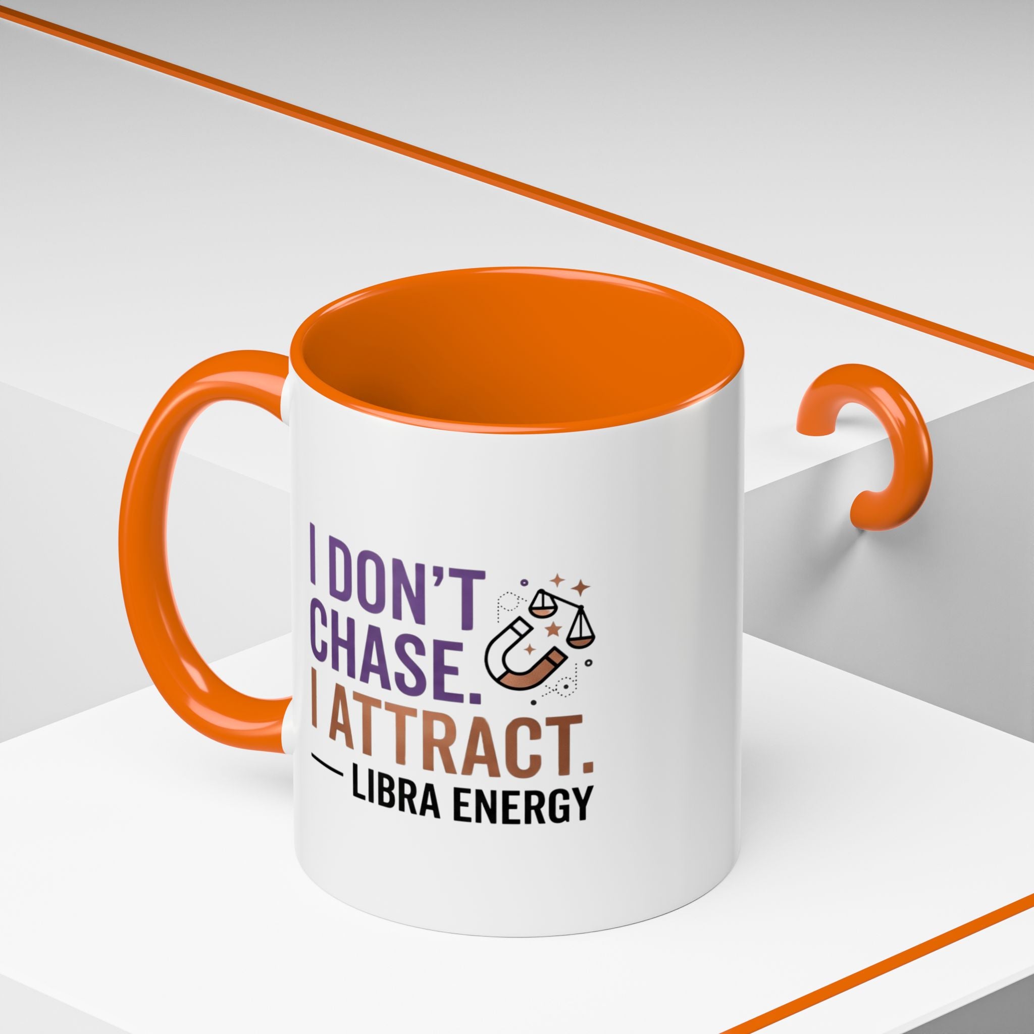 Libra Energy Accent Coffee Mug — “I Don’t Chase, I Attract” Zodiac Mug