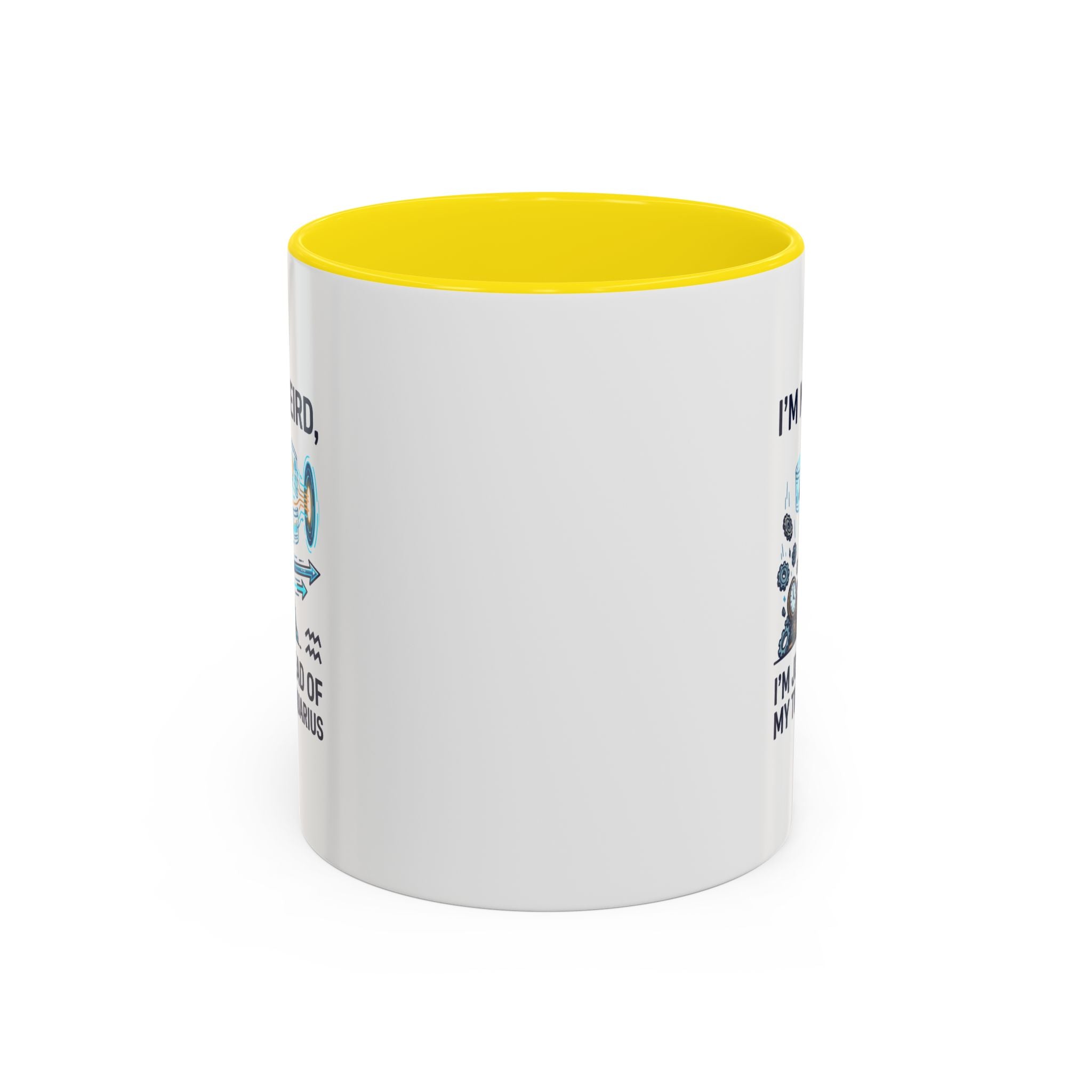 Aquarius Zodiac Coffee Mug — "I'm Not Weird, I'm Just Ahead of My Time" Accent Mug