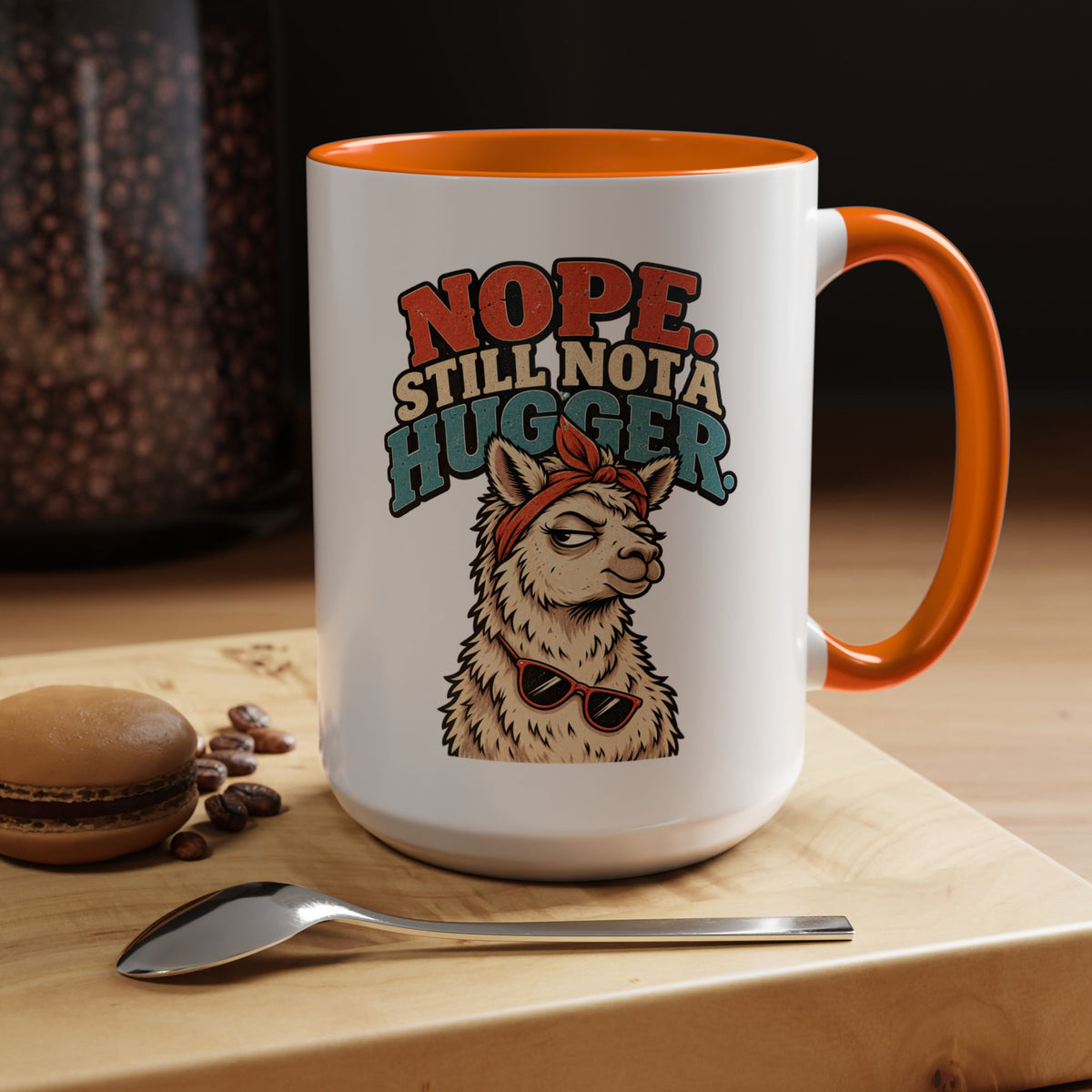 Funny And Witty "Nope Still Not Hugger" Accent Coffee Mug (11, 15oz)