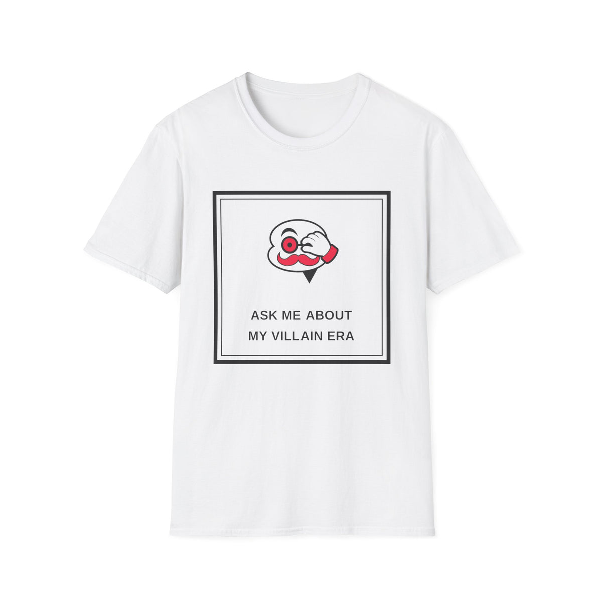 T-Shirt — Ask Me About My Villain Era Graphic Tee - Trending Now - August 2026