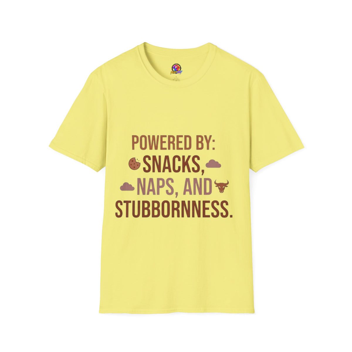 Powered By: Snacks, Naps & Stubbornness T-Shirt — Funny Casual Graphic Tee