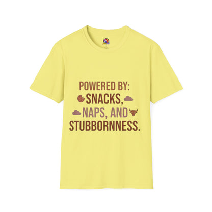 Powered By: Snacks, Naps & Stubbornness T-Shirt — Funny Casual Graphic Tee