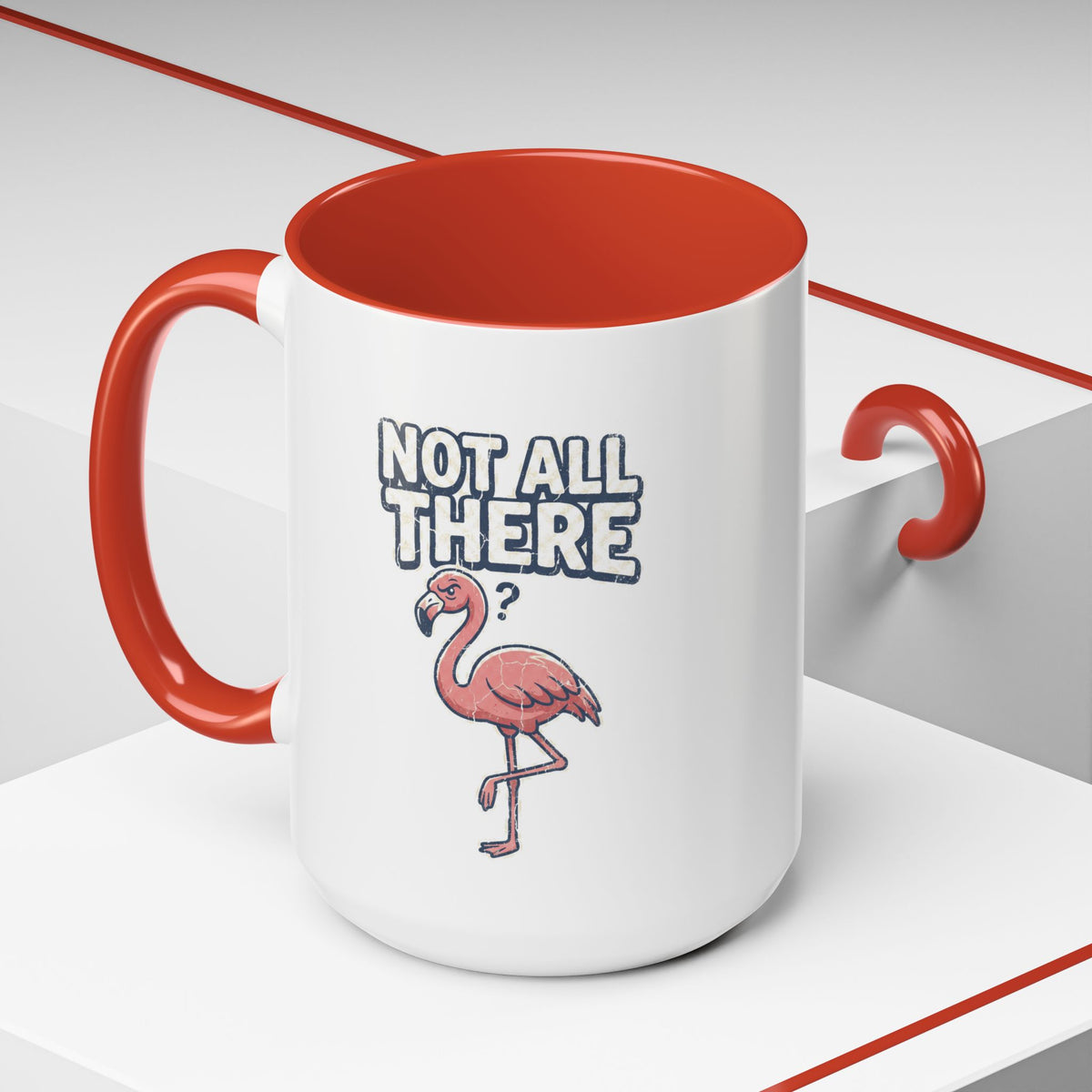 Funny And Witty "Not All There" Accent Coffee Mug (11, 15oz)