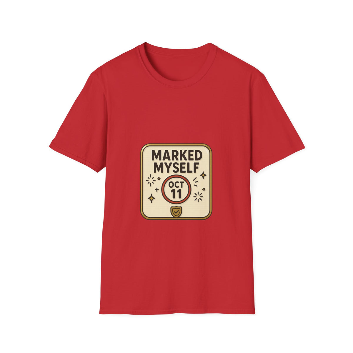 Marked Myself Oct 11 Badge T-Shirt — Minimalist Anniversary/Reminder Tee - Trending Now - October 2026