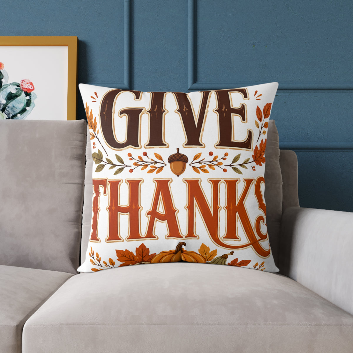 Thanksgiving Give Thanks Fall Pillow — Thanksgiving Decorative Throw Pillow