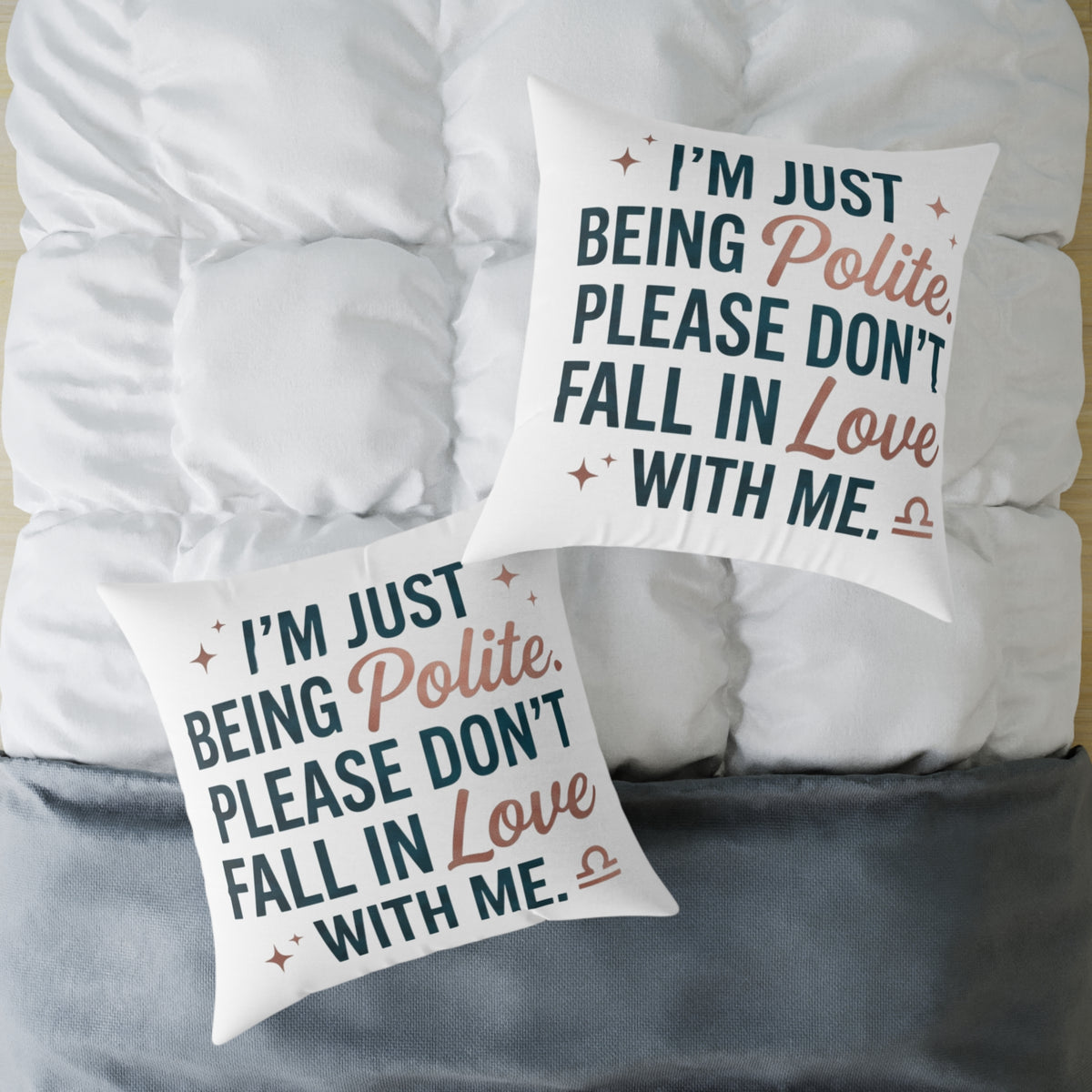 Libra Zodiac I'm Just Being Polite Please Don't Fall In Love With Me Square Poly Canvas Pillow
