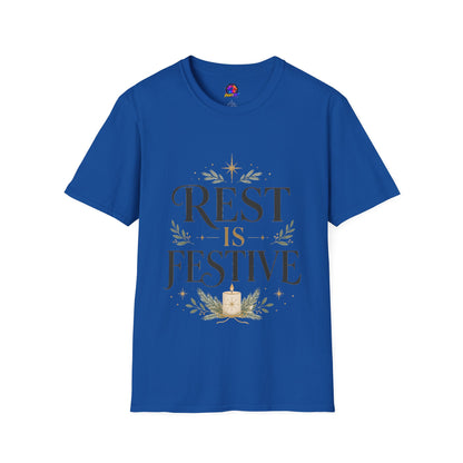 Rest Is Festive T-Shirt — Holiday Cozy Graphic Tee