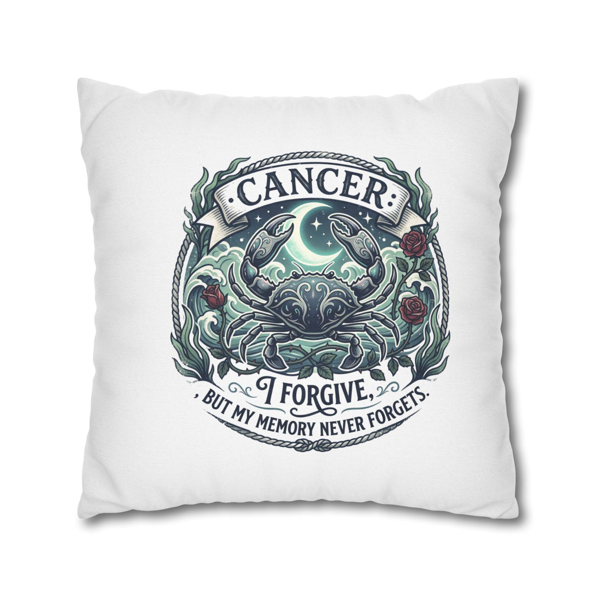 Cancer Zodiac Pillowcase — 'I Forgive, But My Memory Never Forgets' Decorative Throw Pillow