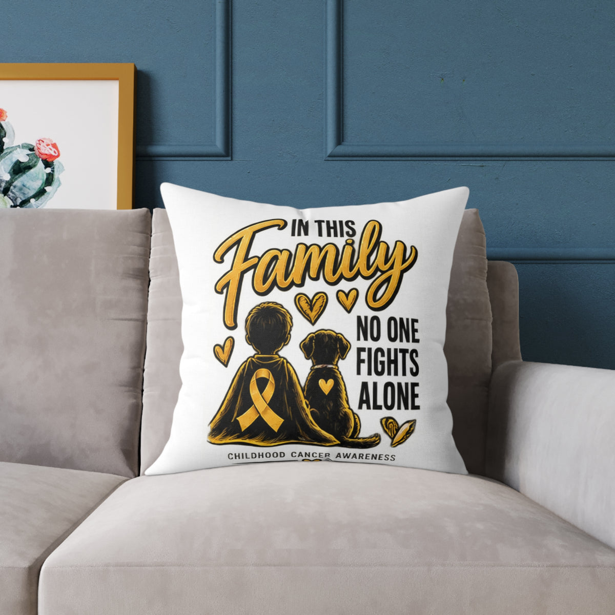 Childhood Cancer Awareness Square Pillow — "In This Family No One Fights Alone"