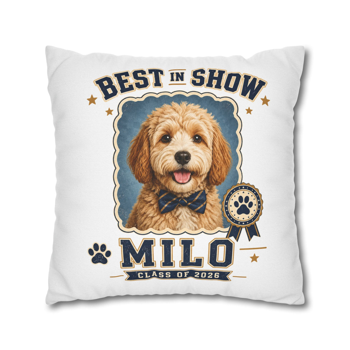 Best in Show Personalized Dog Pillowcase — "Milo" Pet Portrait Cushion (Class of 2026) Milo Bailey Dog Dad Mom