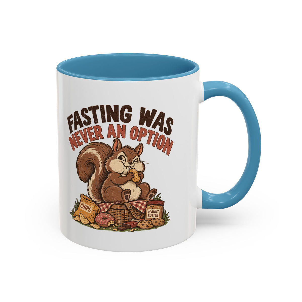 Funny And Witty "Fasting Was Never An Option" Accent Coffee Mug (11, 15oz)
