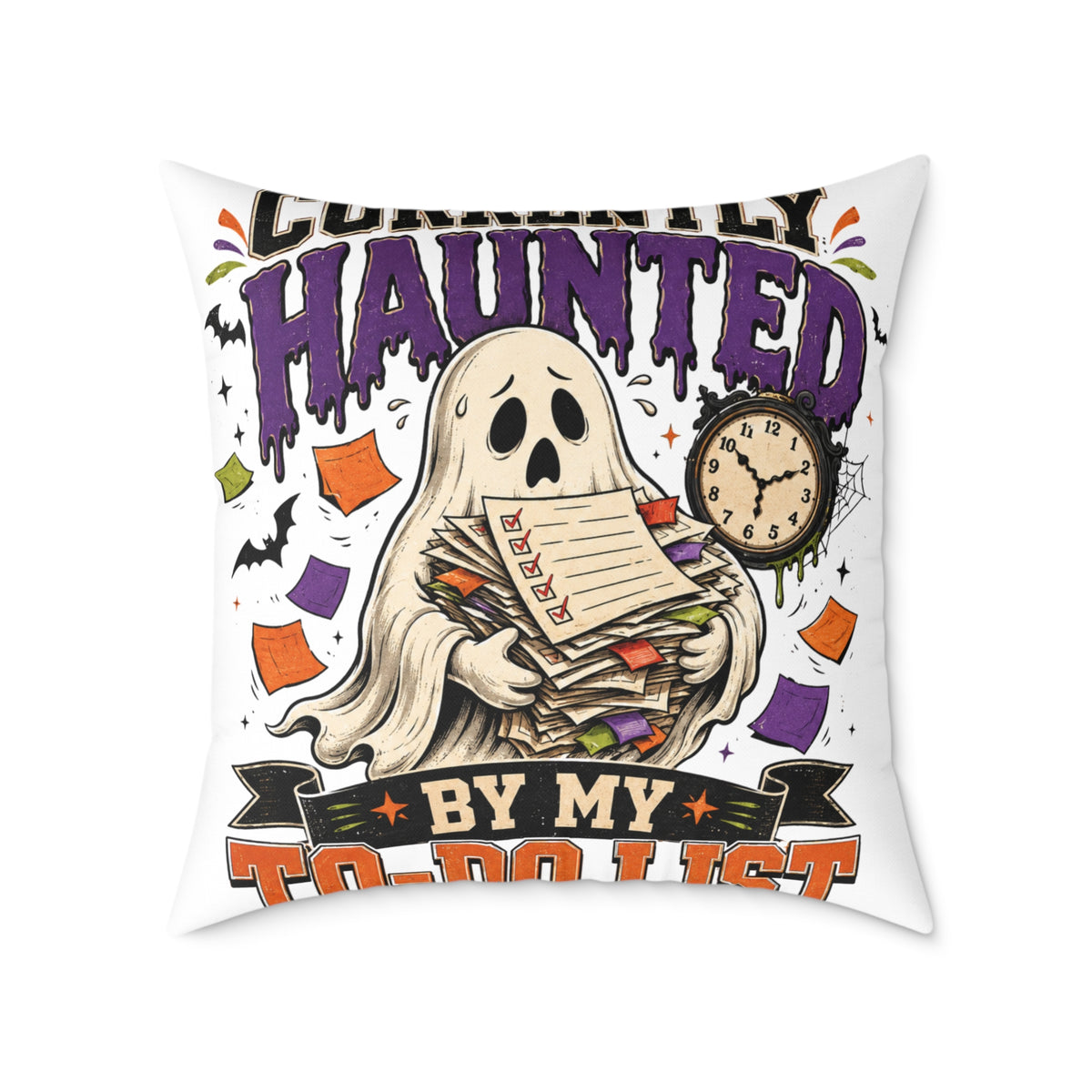 Halloween Haunted By My To-Do List Square Pillow — Funny Halloween Ghost Decorative Throw Pillow