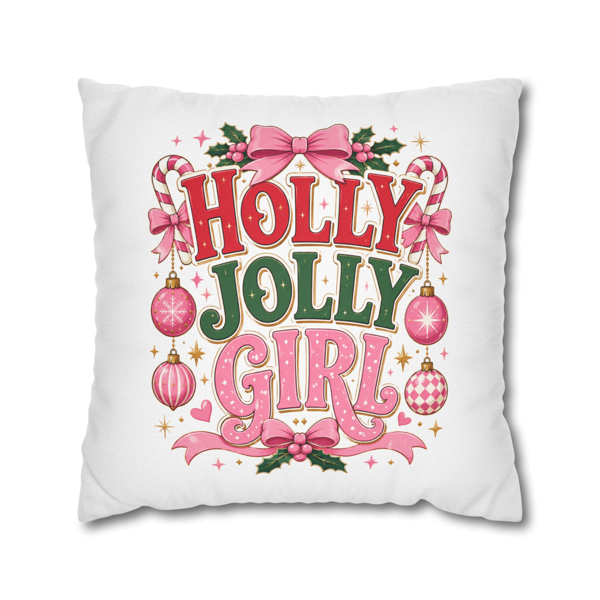 Holly Jolly Girl Christmas Pillowcase — Festive Pink Holiday Throw Pillow Cover