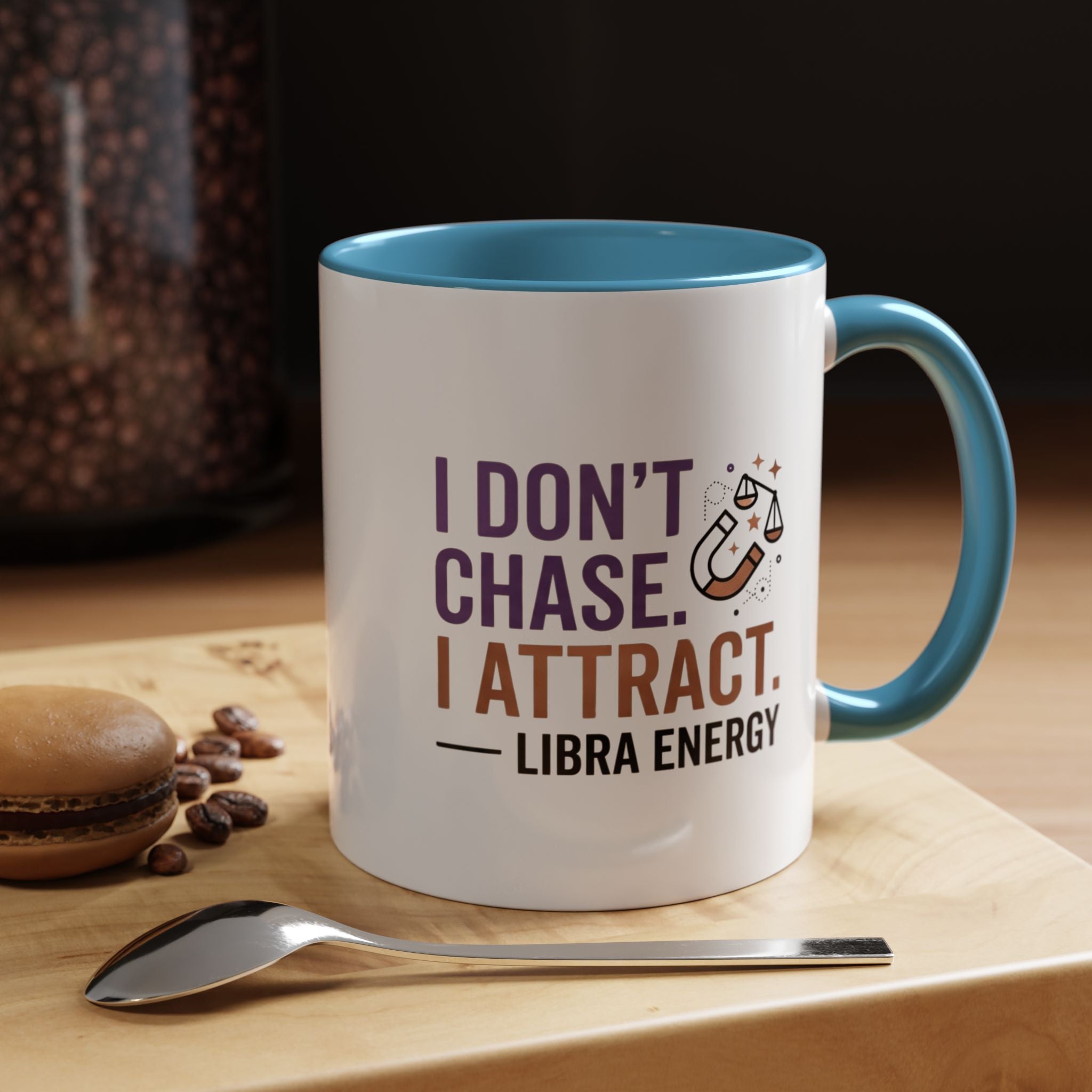 Libra Energy Accent Coffee Mug — “I Don’t Chase, I Attract” Zodiac Mug