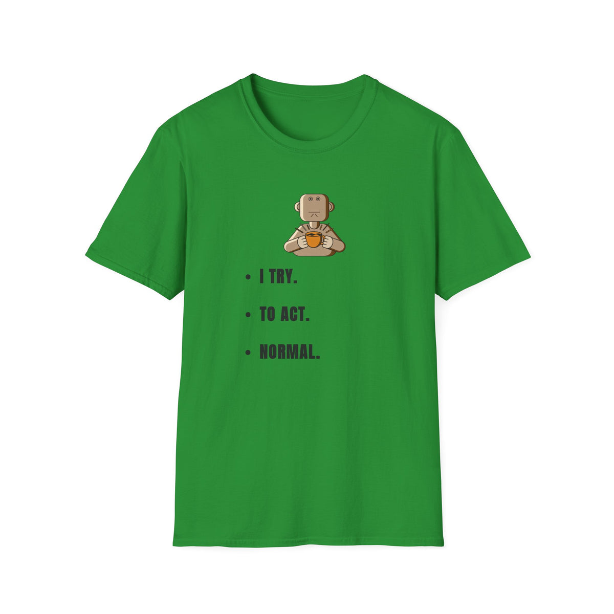 I Try Robot T-Shirt — Cute Minimalist Robot Illustration with 'I TRY.' Text - Trending Now - September 2026